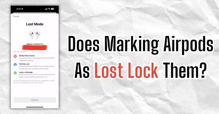 Does Marking Airpods As Lost Lock Them?