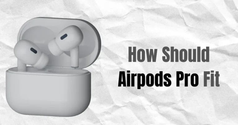 How Should Airpods Pro Fit?
